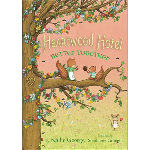 Heartwood Hotel: Better Together - Hardcover