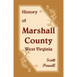 History of Marshall County, West Virginia - Paperback