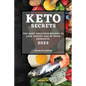 Keto Secrets 2022: The Most Delicious Recipes to Lose Weight and Be More Energetic - Paperback