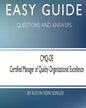 Easy Guide: CMQ-OE Certified Manager of Quality Organizational Excellence: Questions and Answers - Paperback