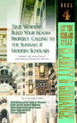 True Worship, Build Your Islaam Properly, Calling to the Sunnah, and Modern Scholars: Let The Scholars Speak - Clarity and Guidance (Book 4) - Paperback