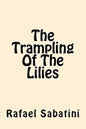 The Trampling of the Lilies - Paperback