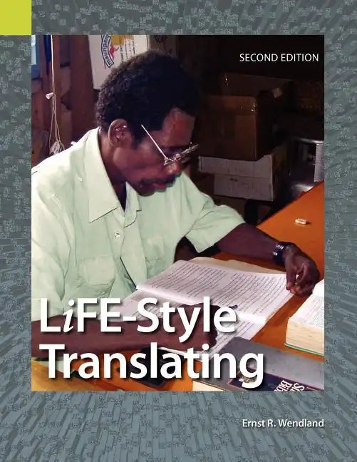 Life-Style Translating: A Workbook for Bible Translator's, Second Edition - Paperback