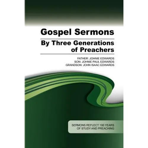 Gospel Sermons by Three Generations of Preachers - Paperback