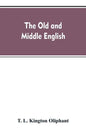 The Old and Middle English - Paperback