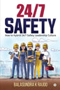 24/7 Safety: How To Hybrid 24/7 Safety Leadership Culture - Paperback