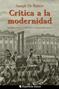 Crítica a la modernidad: Antología de textos antiliberales y contrarrevolucionarios - Paperback