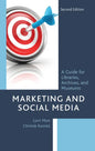 Marketing and Social Media: A Guide for Libraries, Archives, and Museums - Paperback