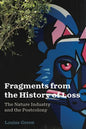 Fragments from the History of Loss: The Nature Industry and the Postcolony - Paperback