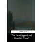 The Faust-Legend and Goethe's 'Faust' - Paperback