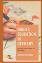 Higher Education in Germany: Journey from India to Germany - Paperback