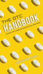 Allergy Cough Cold Medicine Advice Book "The OTC Handbook" Medication Guide. Flu, GI, Skin & MORE! - Hardcover