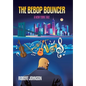 The BeBop Bouncer: A New York Tale - Hardcover