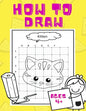 How To Draw: For kids ages 4+ years! Easy technique for a beginner, preschooler; train your kid to draw while having fun! 50 pages. - Paperback