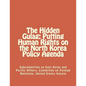 The Hidden Gulag: Putting Human Rights on the North Korea Policy Agenda - Paperback