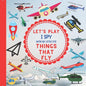Let's Play I Spy With My Little Eye Things That Fly: : A Fun Guessing Interactive Book with Planes, Helicopters and other things that fly! For kids ag - Paperback