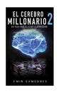 El Cerebro Millonario 2: Un Paso Mas Alla de la Atraccion - Paperback