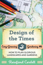 Design of the Times: How to Plan Glorious Landscapes and Gardens - Paperback