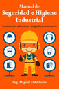 Manual de Seguridad e Higiene Industrial: Fundamentos, aplicaciones, infografías y cuestionarios - Paperback