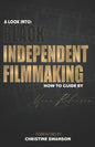 A Look into: Black Independent Filmmaking: Foreward By Christine Swanson - Paperback