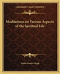 Meditations on Various Aspects of the Spiritual Life - Paperback