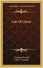 Life of Christ - Hardcover