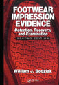 Footwear Impression Evidence: Detection, Recovery and Examination, Second Edition - Paperback