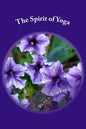 The Spirit of Yoga: Poetry of the Breath - Paperback