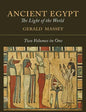 Ancient Egypt: The Light of the World [Two Volumes In One] - Paperback