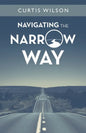 Navigating the Narrow Way - Paperback