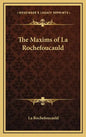 The Maxims of La Rochefoucauld - Hardcover
