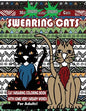 Swearing Cats: Cat Swear Word Coloring Book For Adults With Some Very Sweary Words: Over 30 Totally Rude Swearing & Cursing Cats To D - Paperback