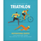 The Little Book of Triathlon: Inspirational Quotes for Everyone from the Novice to the Enthusiast - Hardcover