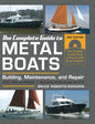 The Complete Guide to Metal Boats, Third Edition: Building, Maintenance, and Repair - Hardcover