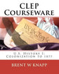 CLEP Courseware: U.S. History I: Colonization to 1877 - Paperback
