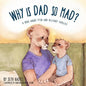 Why is Dad So Mad? - Paperback