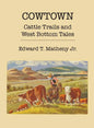 Cowtown: Cattle Trails and West Bottom Tales - Paperback