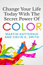 Change Your Life Today With The Secret Power of Color - Paperback