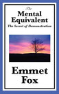 The Mental Equivalent: The Secret of Demonstration - Paperback