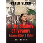 In the Shadow of Tyranny: Between Hitler & Stalin (Vol. 2) - Hardcover