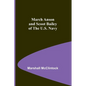 March Anson and Scoot Bailey of the U.S. Navy - Paperback
