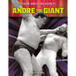 Andre the Giant - Library Binding