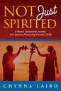 Not Just Spirited: A Mom's Sensational Journey with Sensory Processing Disorder (SPD) - Paperback