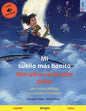 Mi sueño más bonito - Min allra vackraste dröm (español - sueco): Libro infantil bilingüe con audiolibro y vídeo online - Paperback