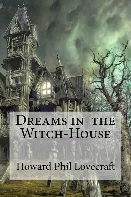 Dreams in the Witch-House - Paperback