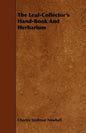 The Leaf-Collector's Hand-Book And Herbarium - Paperback