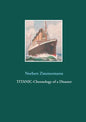 Titanic-Chronology of a Disaster - Paperback