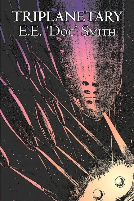 Triplanetary by E. E. 'Doc' Smith, Science Fiction, Adventure, Space Opera - Hardcover