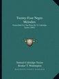 Twenty-Four Negro Melodies: Transcribed For The Piano By S. Coleridge-Taylor (1905) - Paperback
