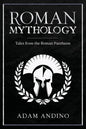 Roman Mythology: Tales From the Roman Pantheon - Paperback